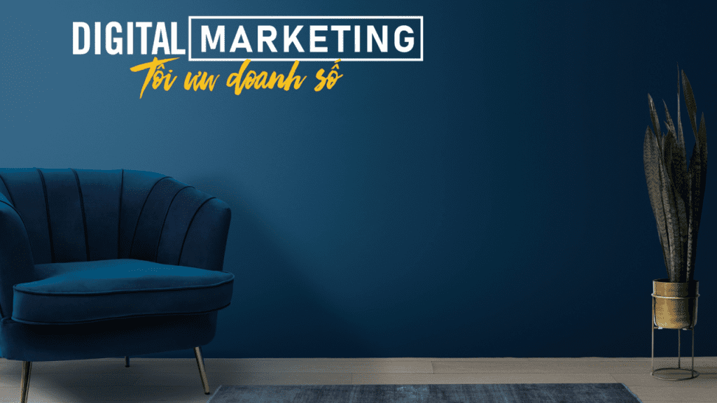 Digital Marketing Tối Ưu Doanh Số